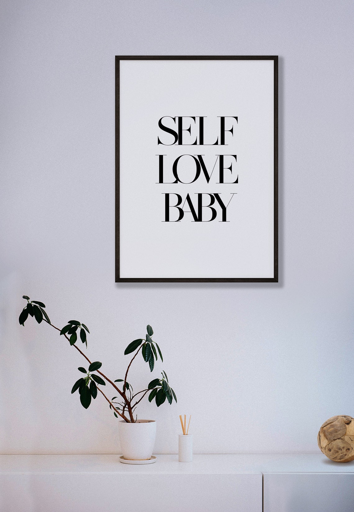 Self Love Baby Bold Black Serif Affirmation Wall Quote Poster - Image 4