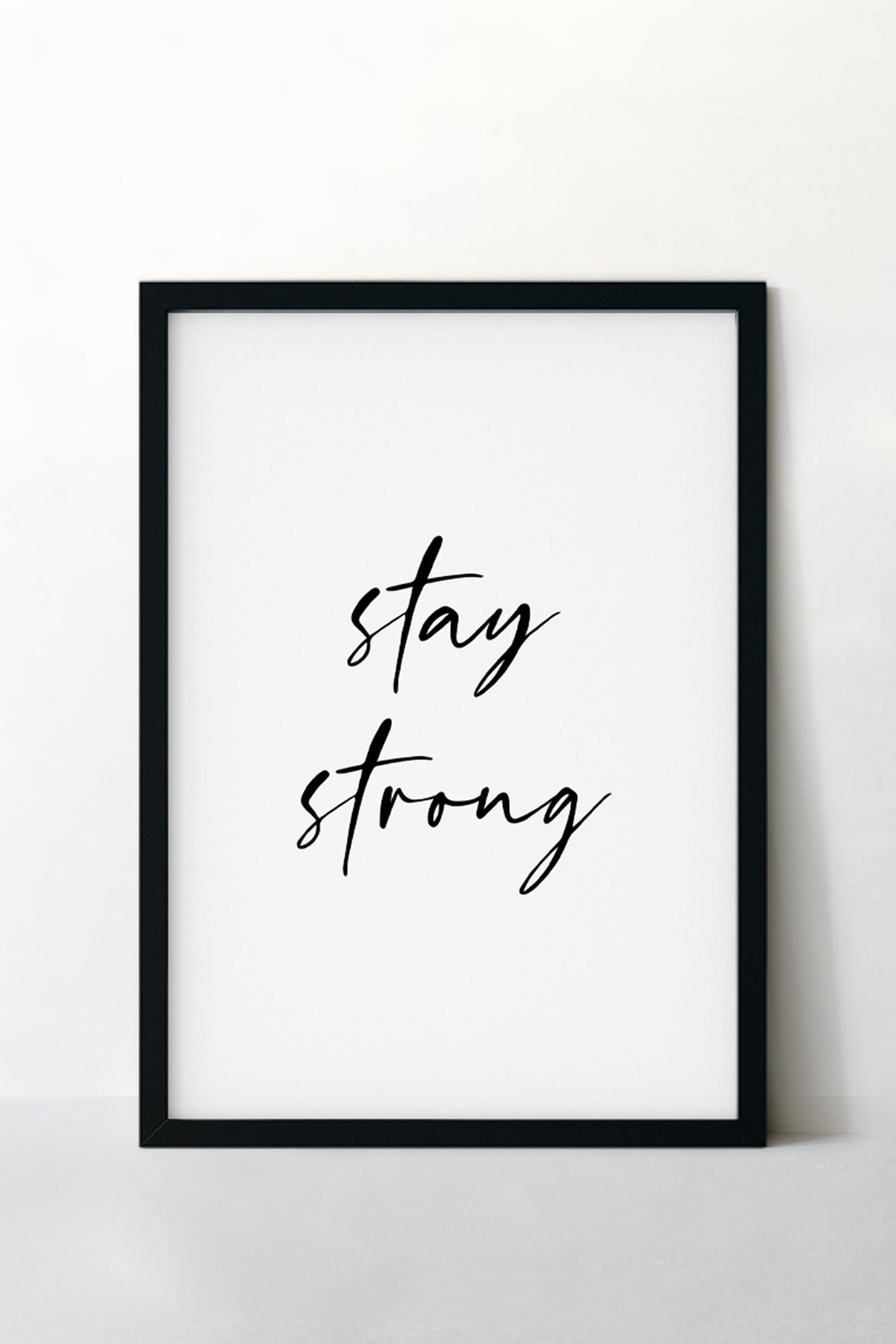 Stay Strong Minimalist Hand Lettered Script Affirmation Poster - Image 4