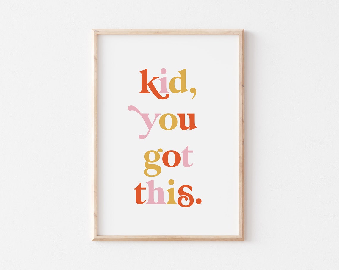 Kid You Got This Colorful Retro Typography Affirmation Poster