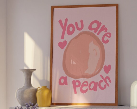 You Are A Peach Pink Danish Pastel Fruit Typography Quote Poster