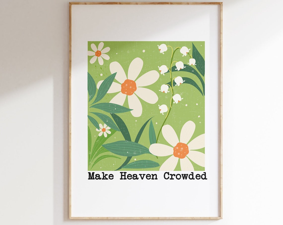 Make Heaven Crowded Fresh Green Daisy Serene Botanical Art Poster