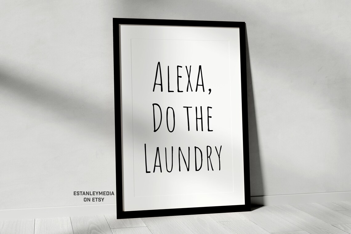 Alexa Do The Laundry Funny Laundry Room Art Print - Image 2