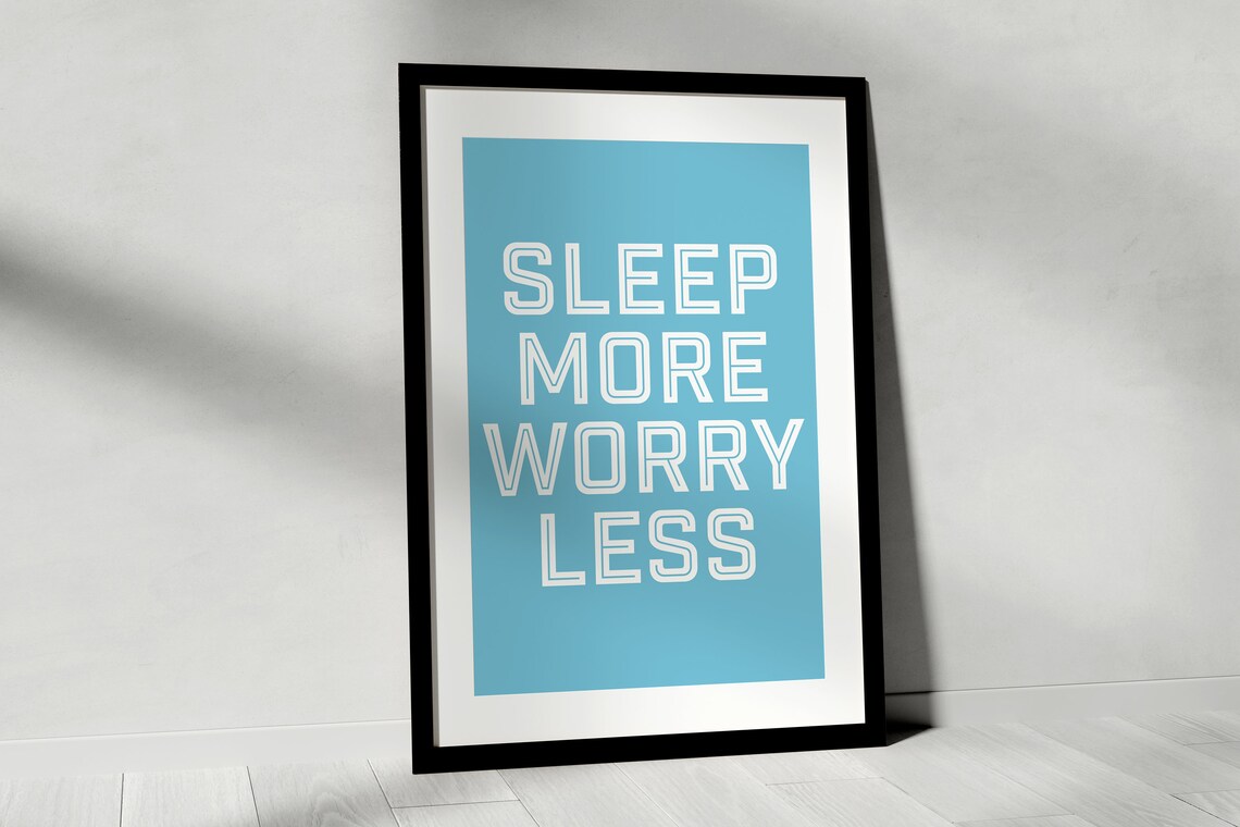 Sleep More Worry Less Calm Bedroom Quote Poster in Soft Blue - Image 3