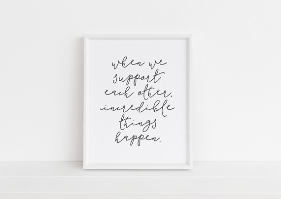 When We Support Each Other Incredible Things Happen Script Poster