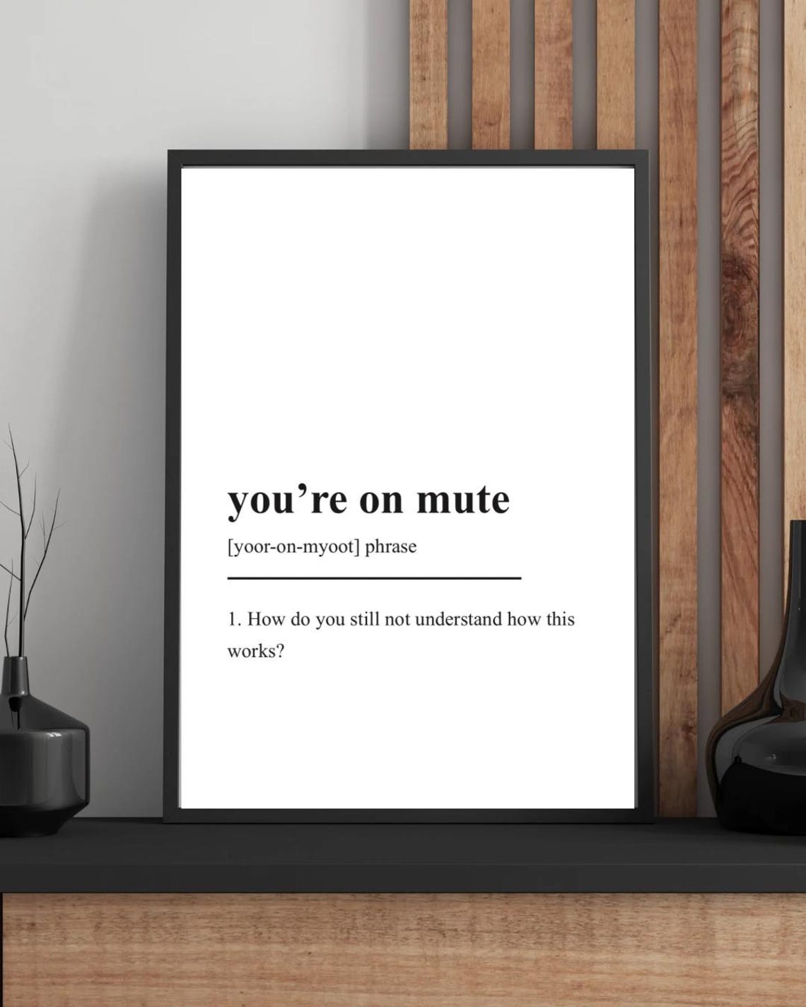 You're On Mute Funny Dictionary Definition Office Humor Poster