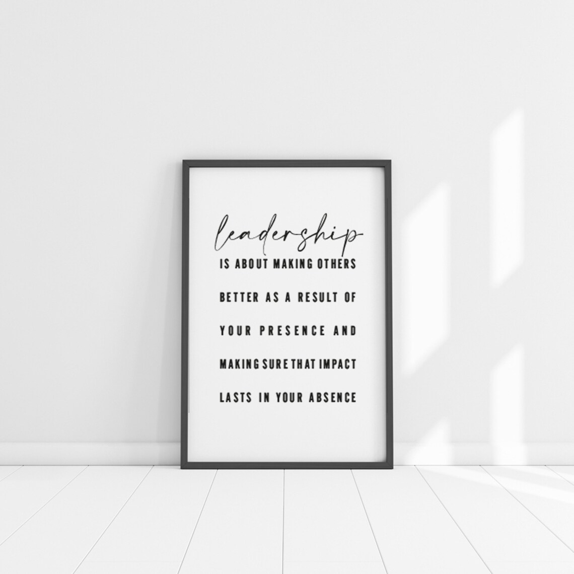 Leadership Is About Making Others Better Office Quote Poster