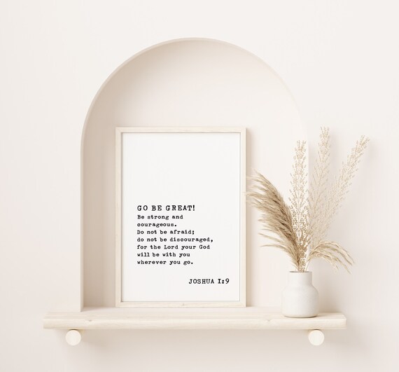 Joshua 1 Go Be Great Be Strong And Courageous Scripture Poster