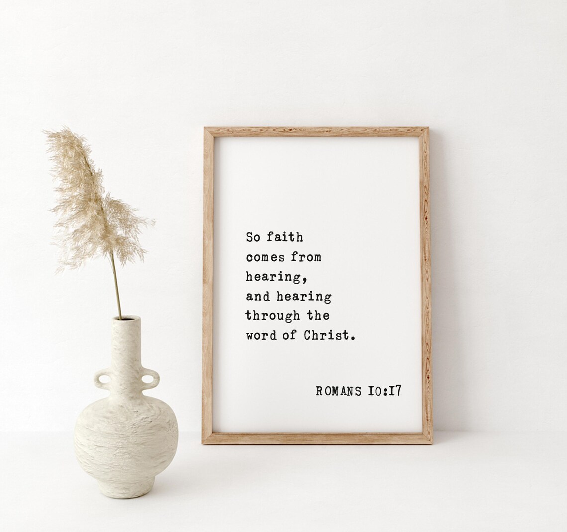 Romans 10 So Faith Comes From Hearing Through The Word Of Christ Poster - Image 4