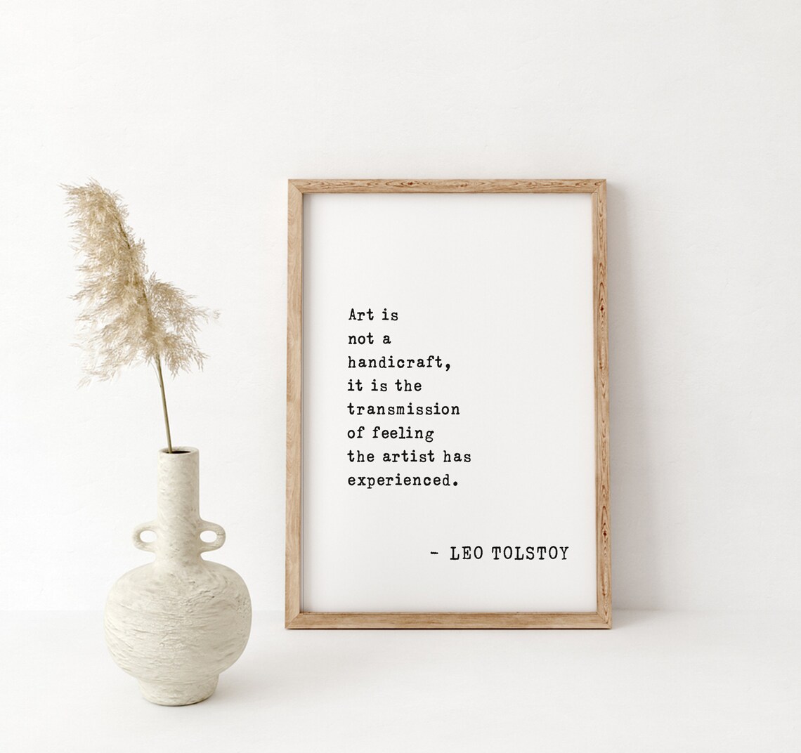 Leo Tolstoy Art Is Not a Handicraft but Feeling Quote Poster