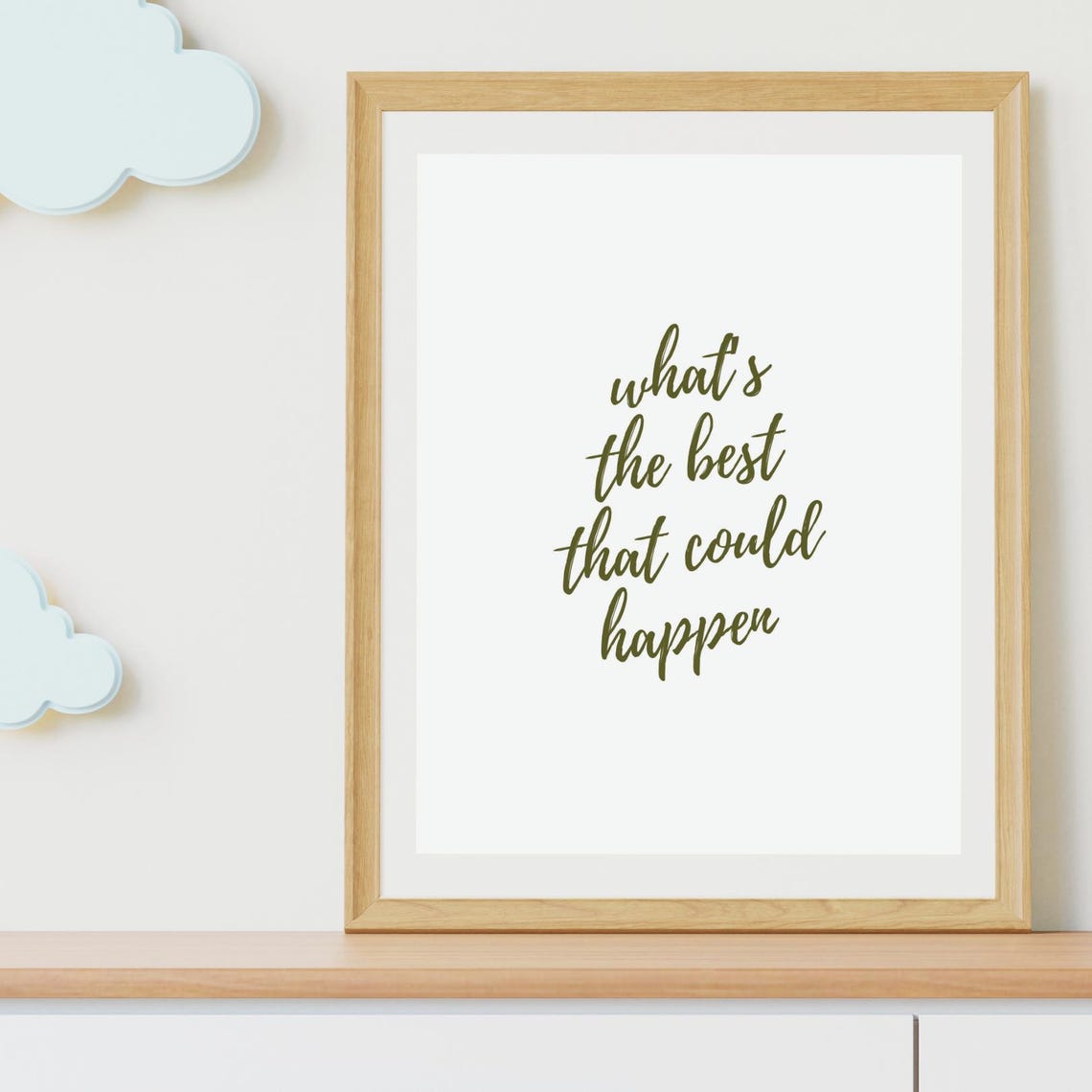 What Is The Best That Could Happen Green Script Quote Poster - Image 2