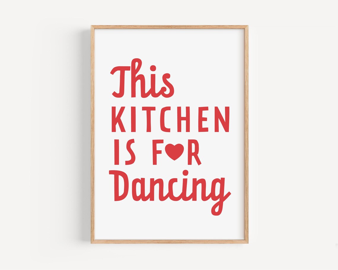 This Kitchen Is For Dancing, Funny Kitchen Quote