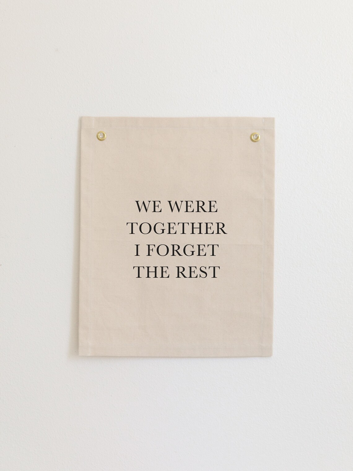 We Were Together I Forget The Rest Wedding Banner - Image 3