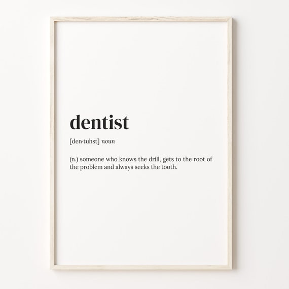Dentist Definition Funny Typography Quote Poster