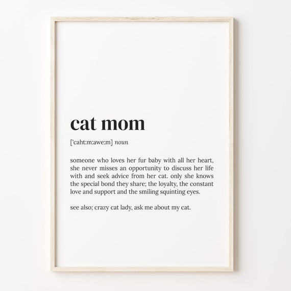 Cat Mom Definition Print Dictionary Poster Quote Wall Art Cat Mom Gift Cat Mom Funny Gift Cat Lover Gift Gift For Mom C17 70