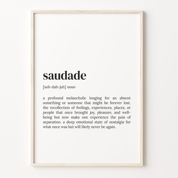 Saudade Definition Print Dictionary Poster Quote Wall Art Inspirational Quotes Motivational Greaving C17605
