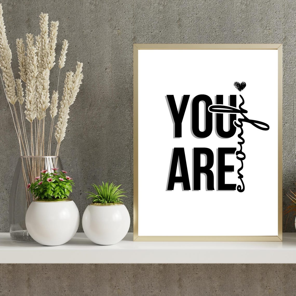 You Are Enough Script Heart Minimalist Black Typography Poster