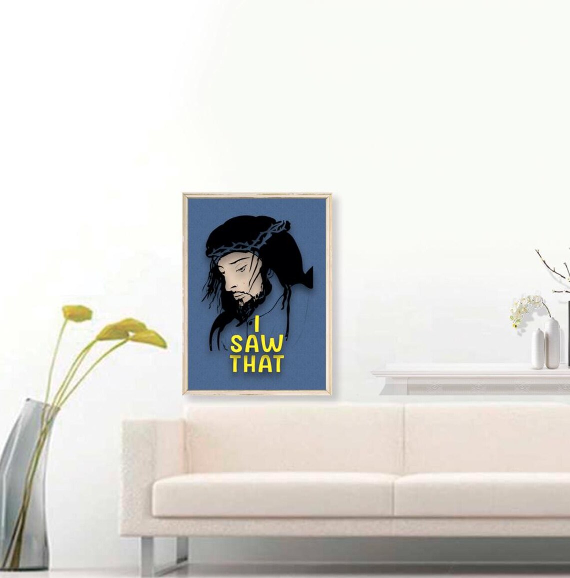 I Saw That Jesus Crown Of Thorns Blue Bold Funny Christian Poster - Image 3