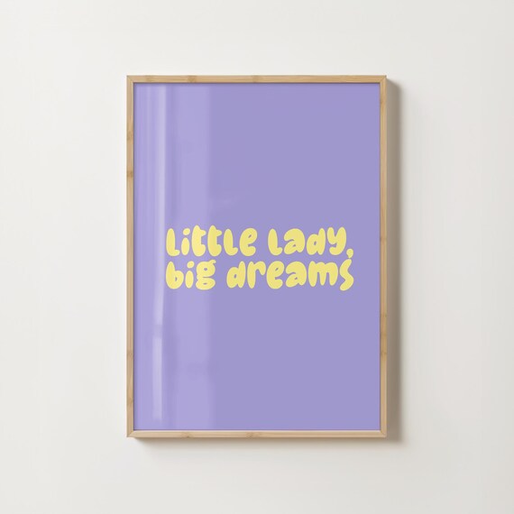 Little Lady Big Dreams Yellow Purple Girls Room Quote Poster
