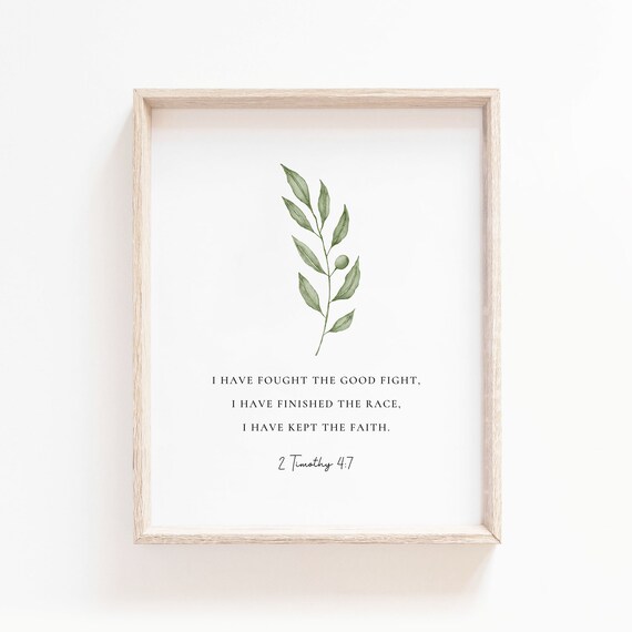 2 Timothy 4:7 I Have Fought the Good Fight Watercolor Botanical Poster