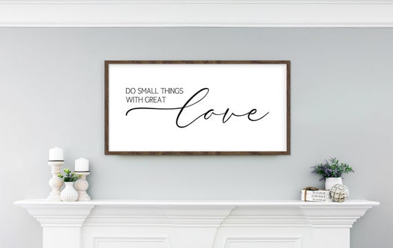 Do Small Things With Great Love Quote Art Print