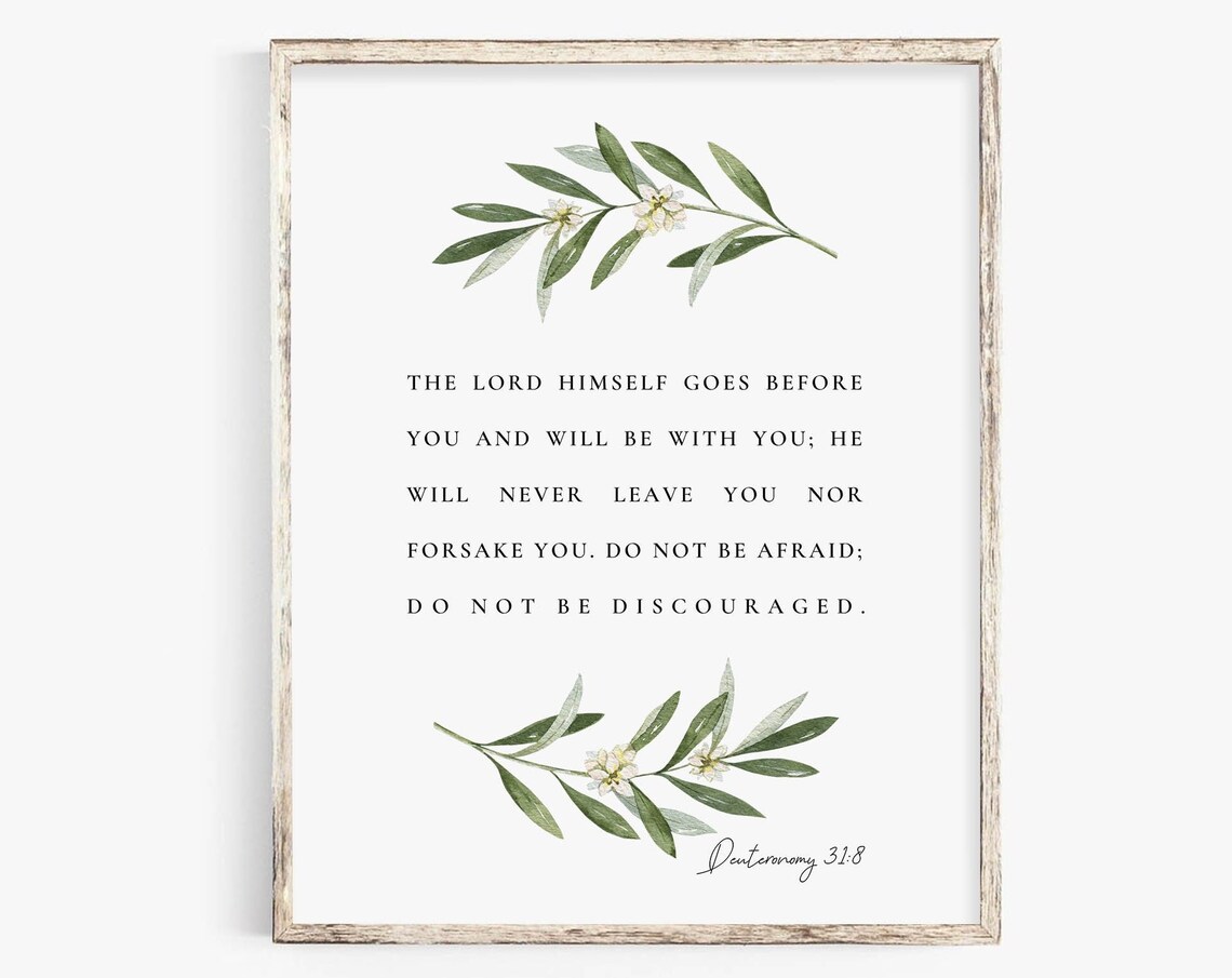 Deuteronomy 31:8 He Will Never Leave You Olive Blossom Botanical Poster