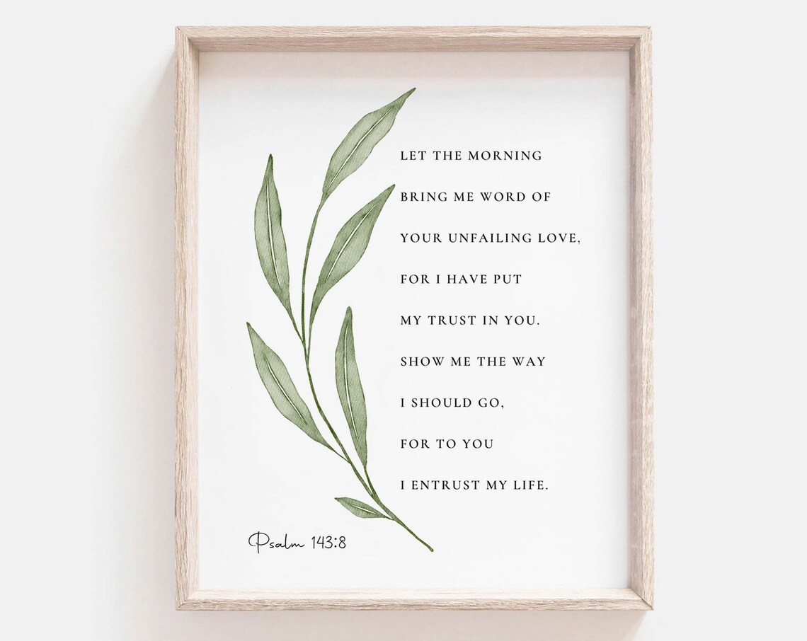 Psalm 143:8 Botanical Bible Verse Art Print, Christian Home