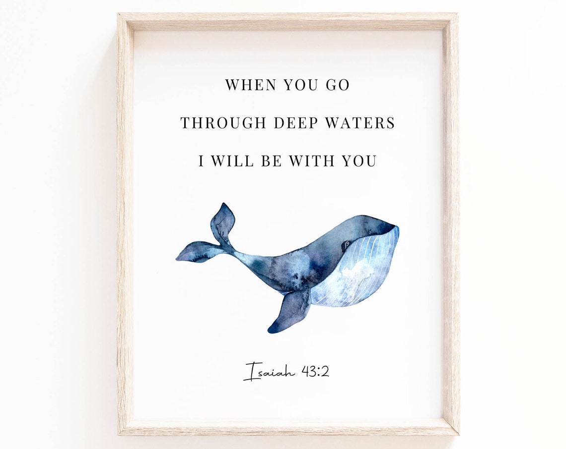 Isaiah 43:2 When You Go Through Deep Waters, Watercolor Scripture Art Print