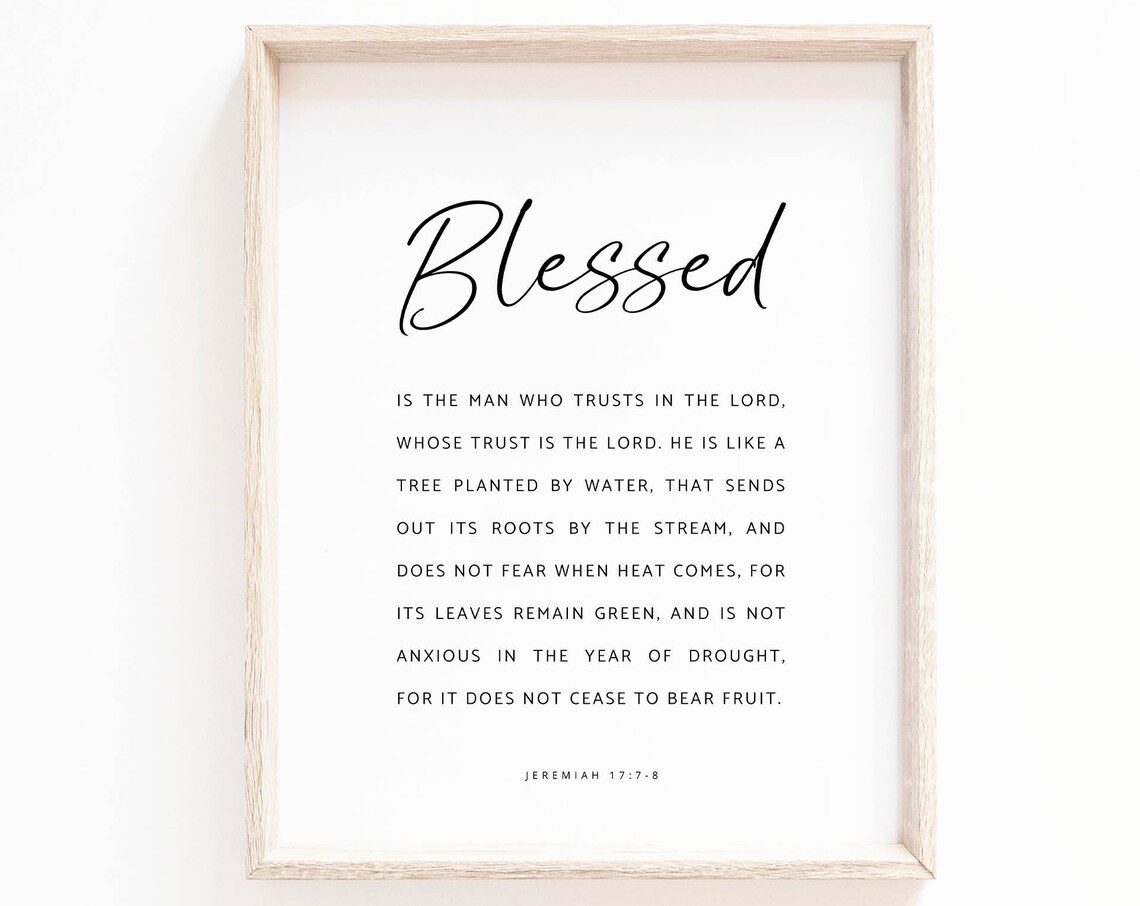 Blessed Is The Man Who Trusts In The Lord Jeremiah 17:7-8 Poster - Image 2