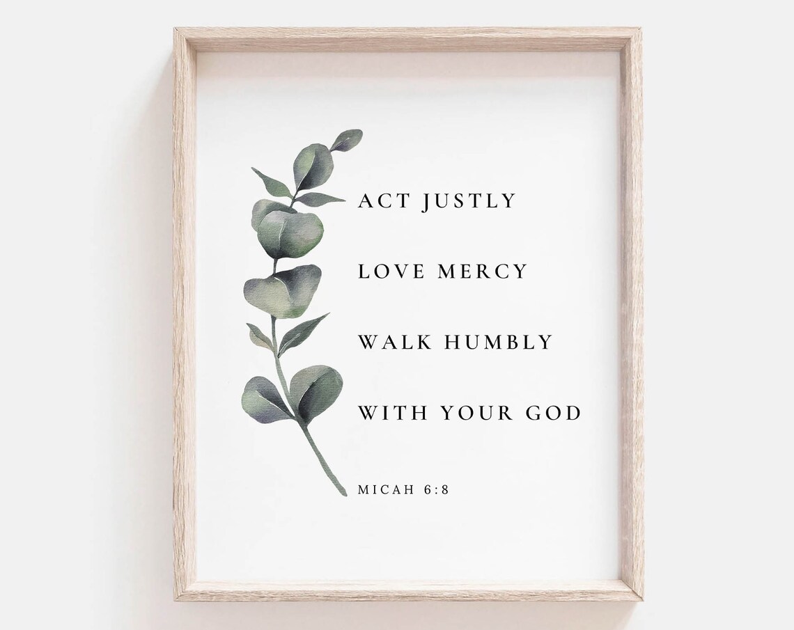 Act Justly Love Mercy Walk Humbly Micah 6:8 Scripture Verse Poster - Image 2