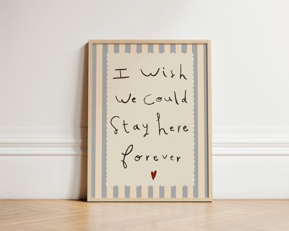 Stay Forever Print Heart Felt Quote Nursery Bedroom Art Illustration Wall Unframed