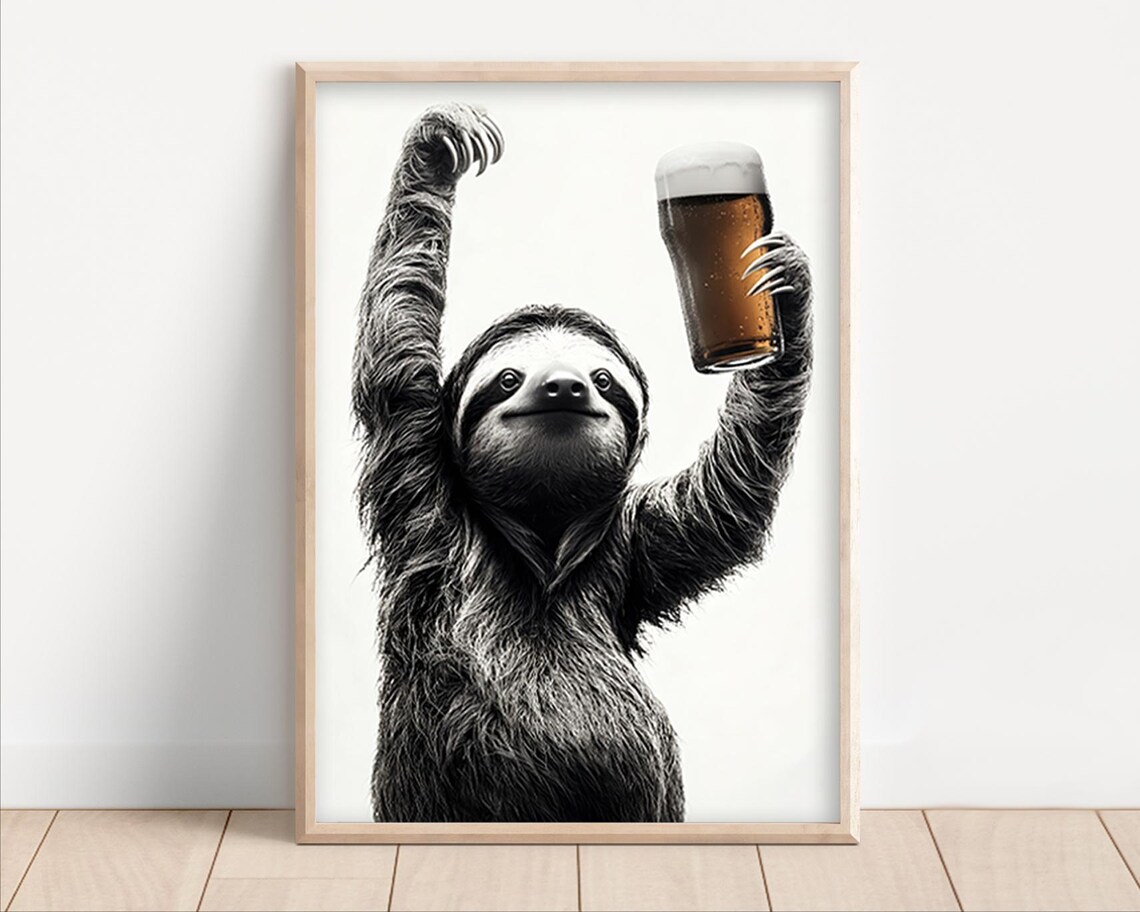Sloth Holding Beer Glass Celebrating Funny Black and White Poster