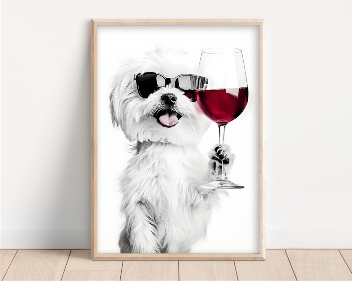 Maltese Dog Drinking Wine Wearing Sunglasses Poster Or Canvas Lover Decor Funny Kitchen Wall Art Humor Dining Room