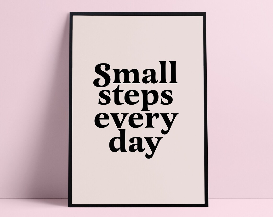 Small Steps Everyday Self Care Quote Art Print