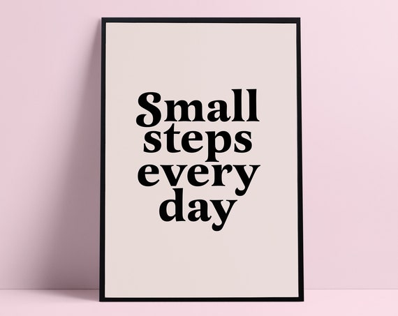 Small Steps Everyday Self Care Quote Art Print