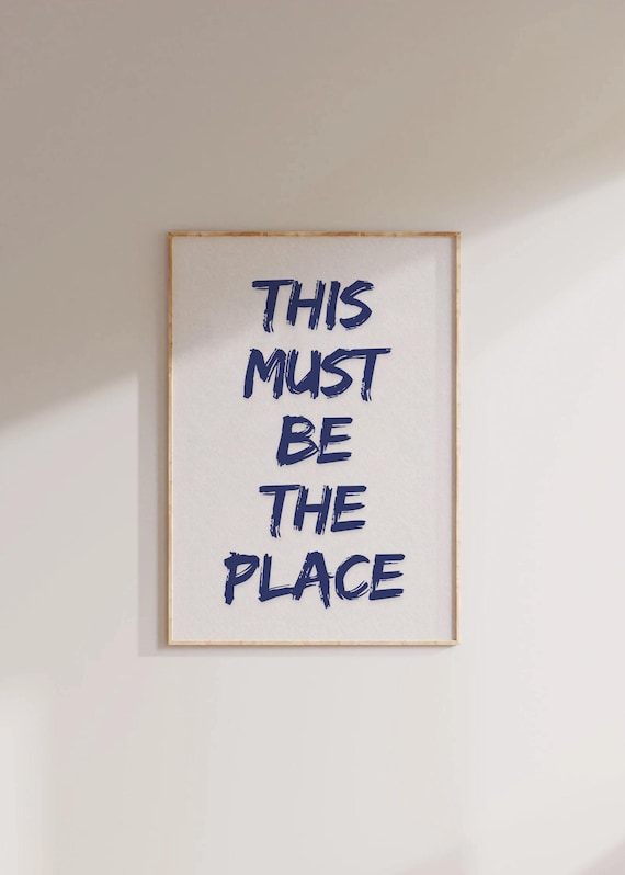 Blue This Must Be The Place Trendy Wall Art Preppy Navi Blue Bedroom Print Funny Wall Sign College Dorm Wall Decor
