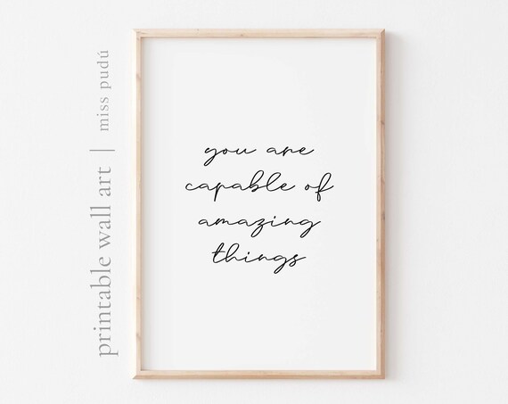 You Are Capable Of Amazing Things Script Poster Uplifting Daily Affirmation