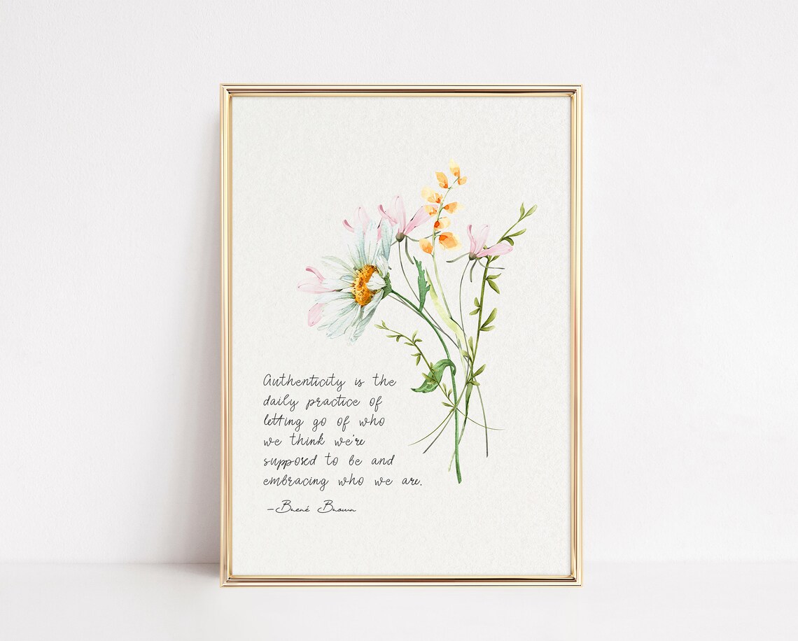 Brene Brown Authenticity Quote Watercolor Wildflower Botanical Poster