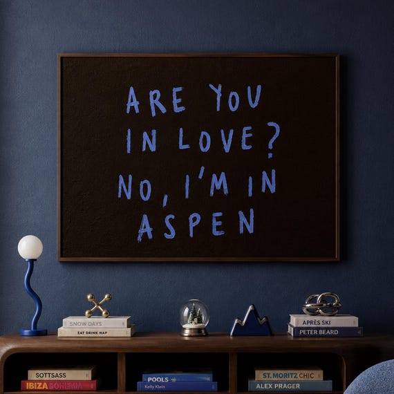 Are You In Love No Im Aspen Quote Print Horizontal Location City Apres Ski Wall Art Hand Drawn Retro Minimalist Typography Poster