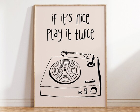 If It's Nice Play It Twice Turntable Minimal Music Line Poster