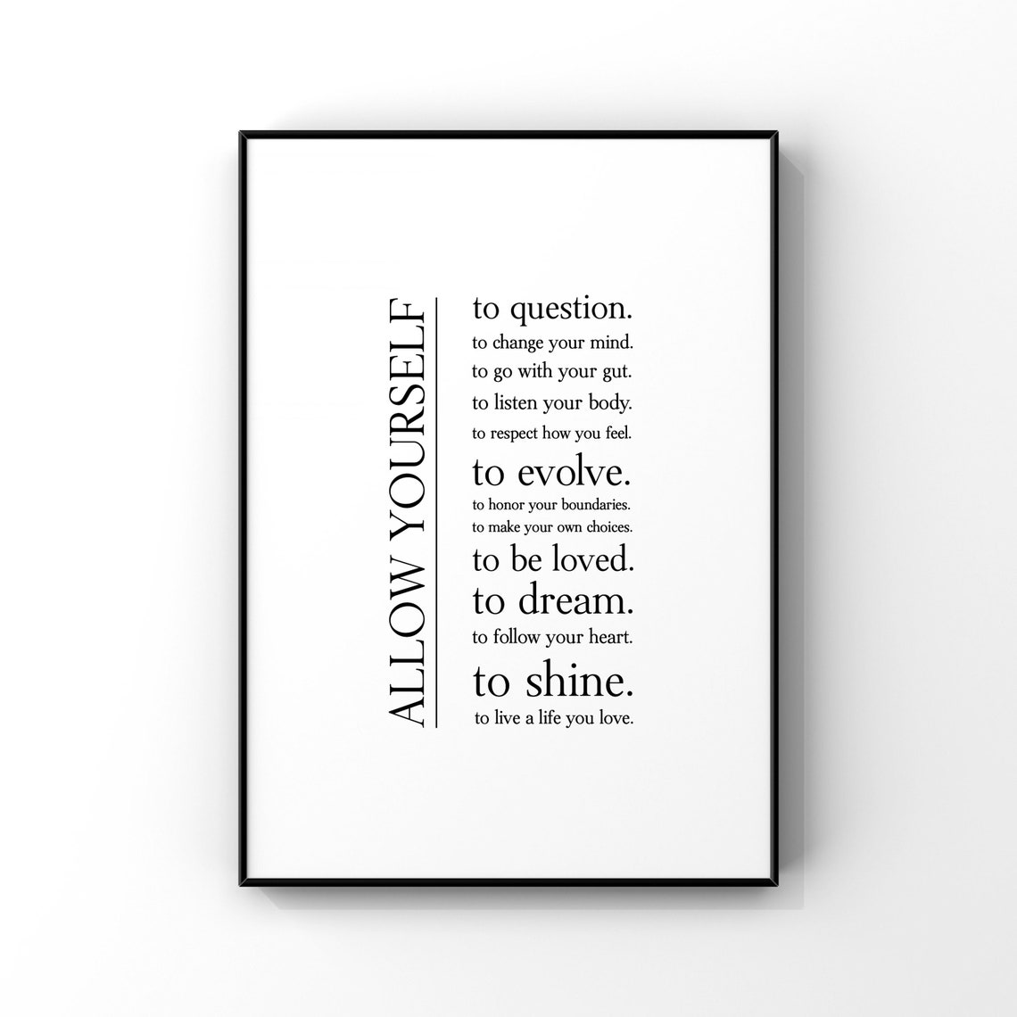 Allow Yourself To Question To Shine Inspirational Quote Poster