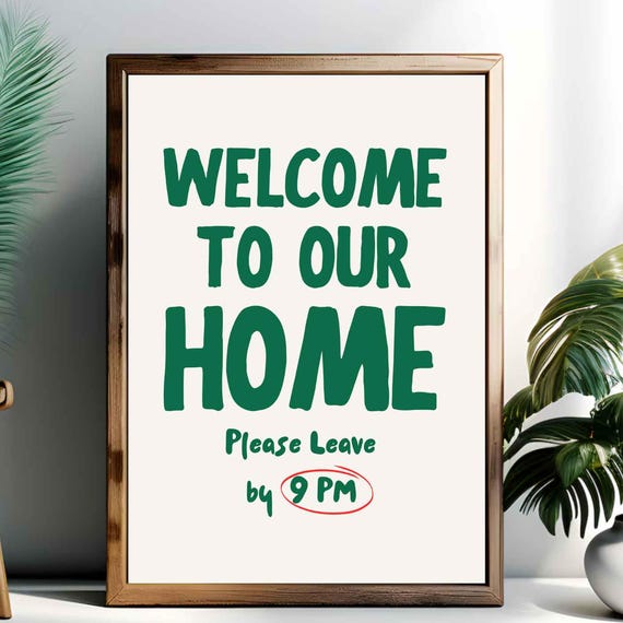Welcome To Our Home Please Leave By 9pm Wall Print Funny Poster Hallway Decor Unframed Print Thanks For Coming Wall Art Home Quote
