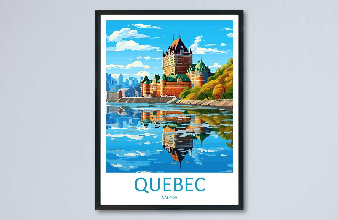 Quebec City Chateau Frontenac Canada Waterfront Travel Art Poster
