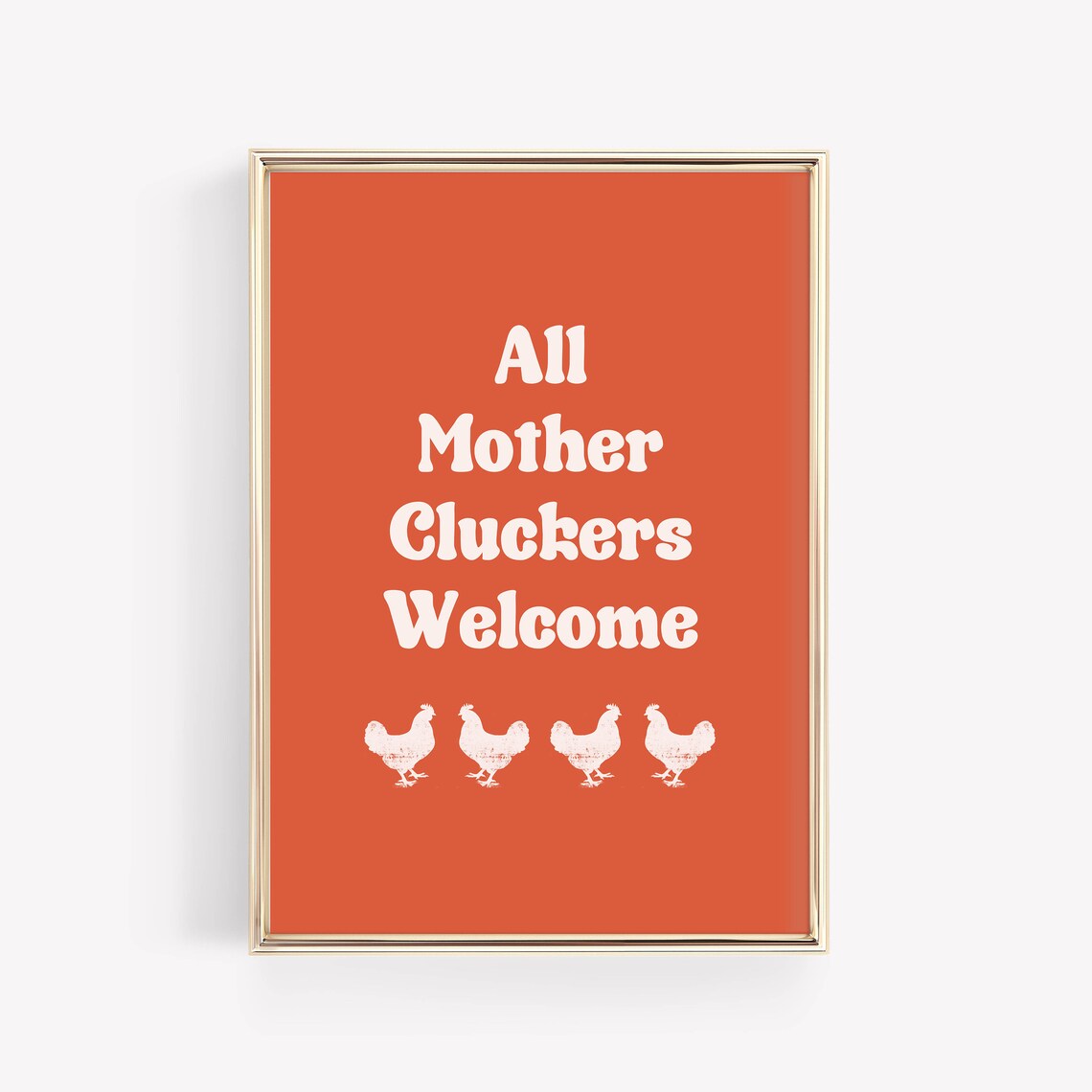 All Mother Cluckers Welcome Funny Chicken Kitchen Farm Sign Poster