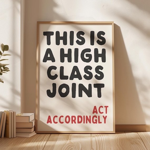 This Is A High Class Joint Art Print, Quirky