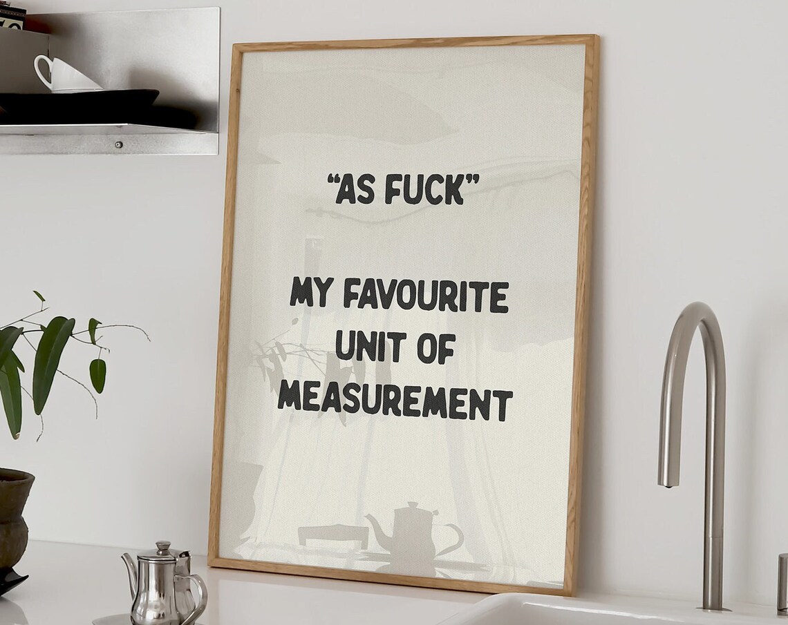 As Fuck Favourite Unit Of Measurement Funny Art Print