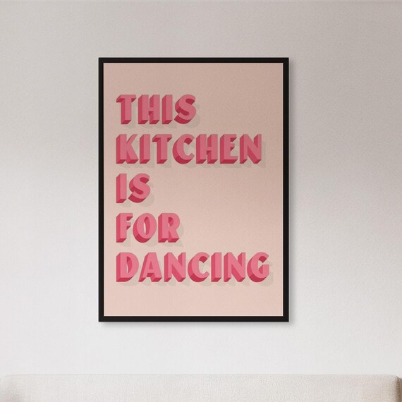 This Kitchen Is For Dancing Pink Retro Typography Kitchen Poster