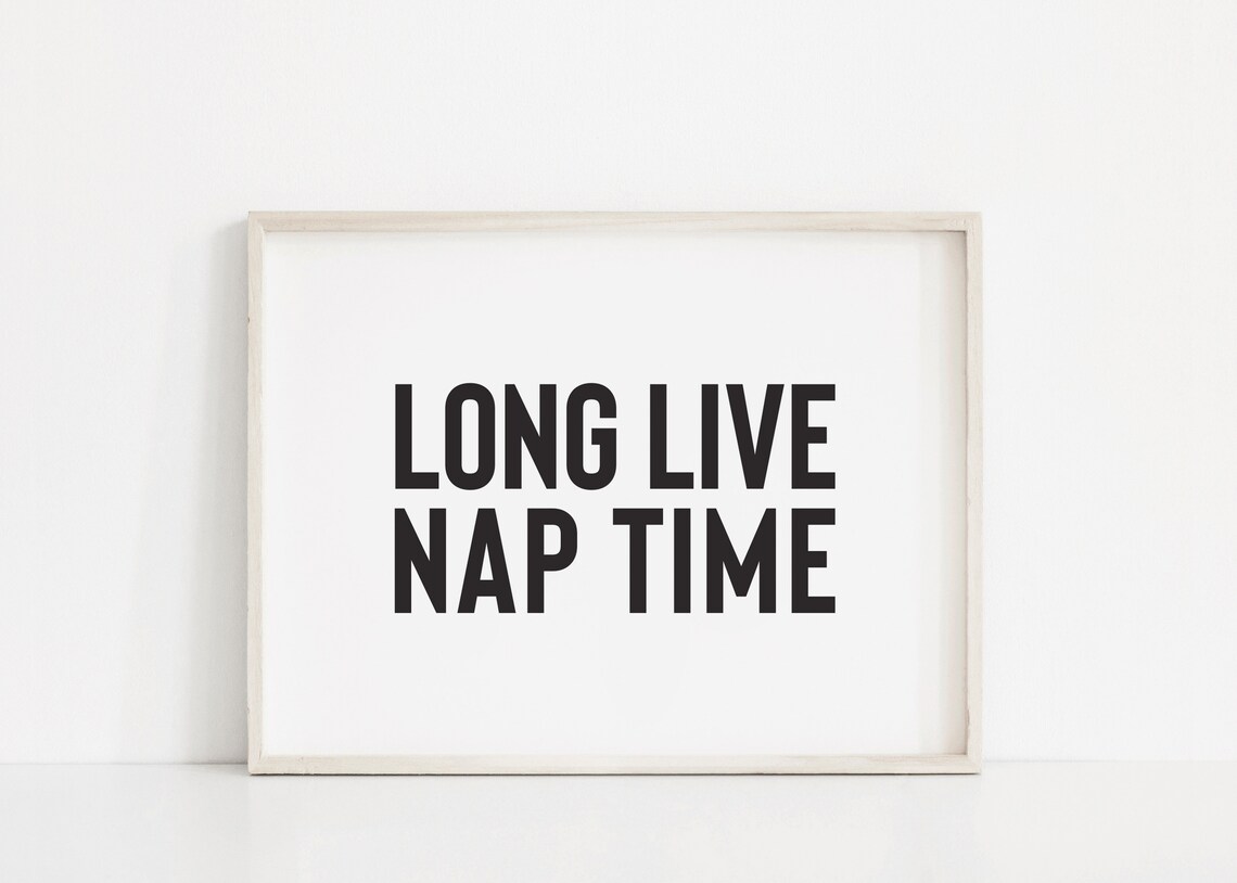 Long Live Nap Time Funny Bold Black Nursery Sign Quote Poster - Image 2