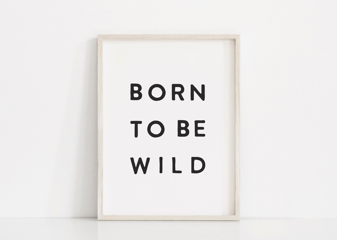 Born To Be Wild Monochrome Hanging Kids Nursery Quote Poster - Image 2