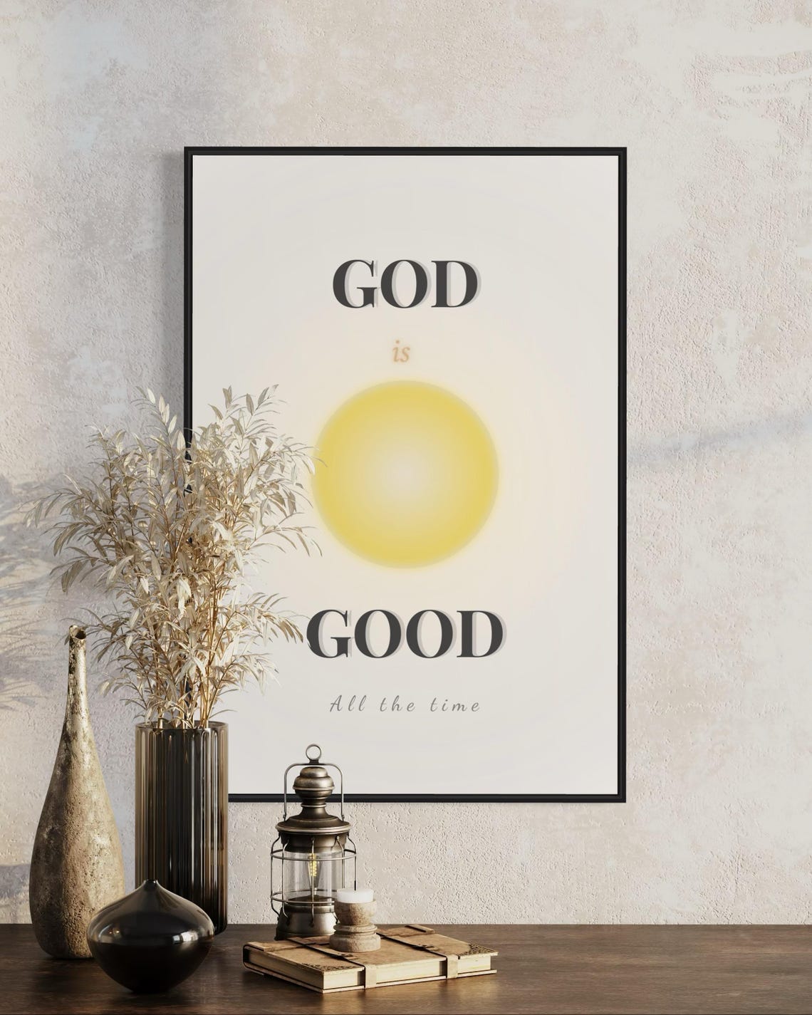 God Is Good All the Time Warm Yellow Sun Christian Affirmation Poster