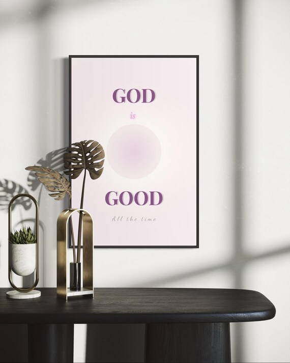 God Is Good All the Time Pink Aura Christian Affirmation Poster for Girls